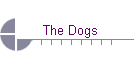 The Dogs